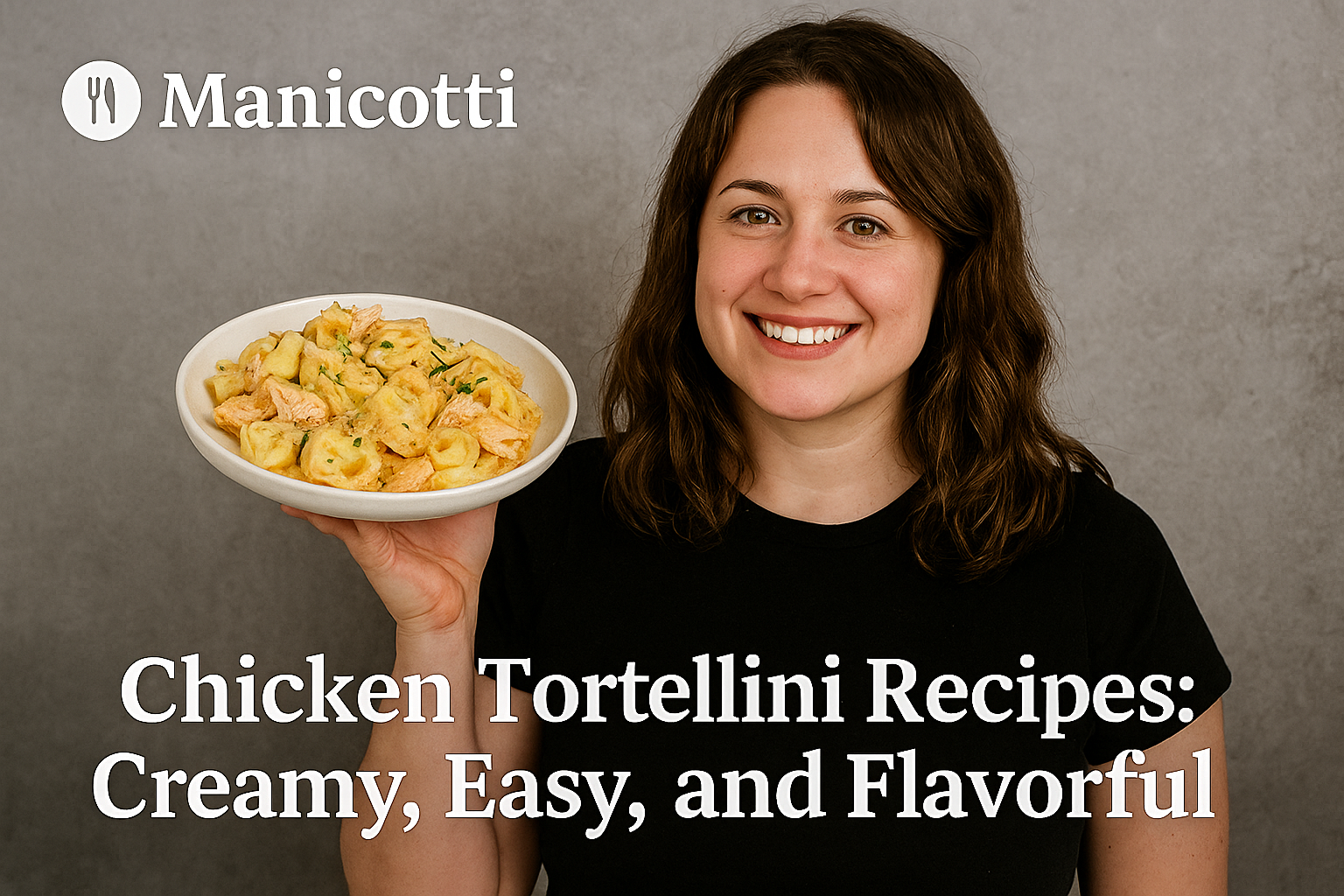 Chicken Tortellini Recipes